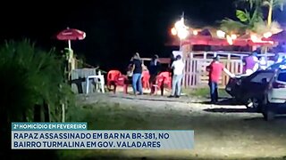 2º Homicídio em Fevereiro: Rapaz Assassinado em Bar na BR-381, no Bairro Turmalina em Gov. Valadares