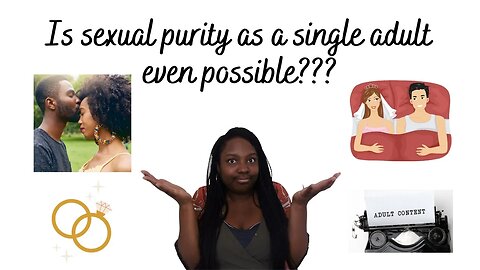 Is S*exual Purity Possible as an Adult?