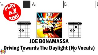 JOE BONAMASSA Driving Towards The Daylight FCN GUITAR CHORDS & LYRICS NO VOCALS