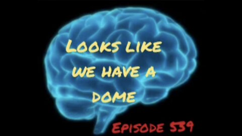 LOOKS LIKE WE HAVE A DOME, WAR FOR YOUR MIND, Episode 539 with HonestWalterWhite