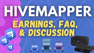 HiveMapper Crypto Dashcam - FAQ, Common Mistakes, Earnings Update, & Addressing FUD!