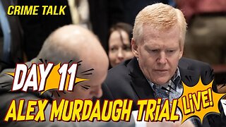 Alex Murdaugh Trial Day 11 LIVE!