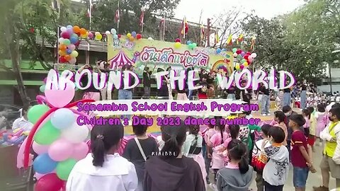 Around the World - SNB EP Thailand Children's Day 2023 (dance number - Nunu Nana)