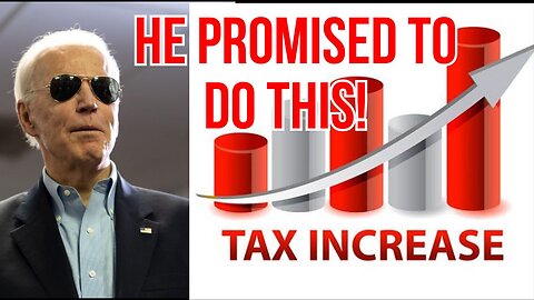 Biden Promises to Raise Taxes if Elected Again!