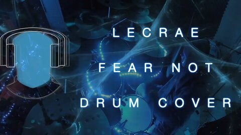 S18 Lecrae Fear Not Drum Cover