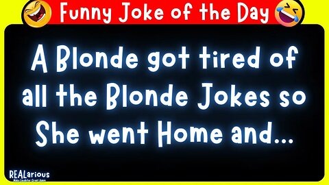 Daily Joke of the Day - Funny Short Joke - Blonde Joke