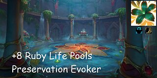 +8 Ruby Life Pools | Preservation Evoker | Fortified | Entangling | | #148
