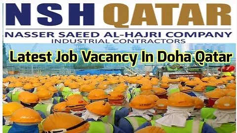 Latest vacancy in Doha Qatar | Urgent Requirement For NSH Co Qatar Update jobs vacancy gulf Vacancy