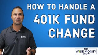 How to Handle a 401k Mutual Fund Change