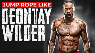 How To Jump Rope Like Deontay Wilder