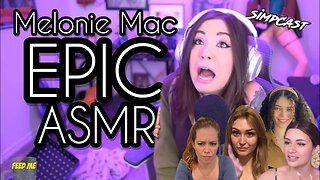 SimpCast Reacts to Melonie Mac's Infamous ASMR! Brittany Venti, Chrissie Mayr, Ashton, Anna