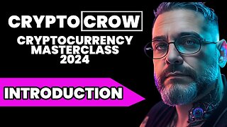 Cryptocurrency Masterclass 2024 - Course Introduction