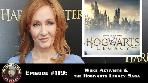 Woke Activists & the Hogwarts Legacy Saga - The RubenPrime Podcast
