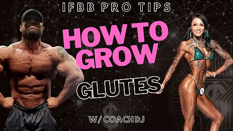 HOW TO GROW: Glutes w/ Coach DJ — IFBB Pro Bodybuilder and Medical Doctor's System