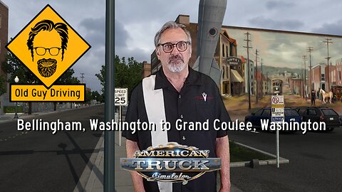 Bellingham, Washington to Grand Coulee, Washington in American Truck Simulator
