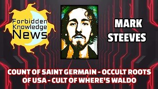 Count of Saint Germain - Occult Roots of USA - Cult of Where's Waldo | Mark Steeves