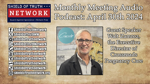 Monthly Meeting Audio Podcast: April 30th 2024 -Guest Speaker Walt Zamroz, Crossroads Pregnancy Care