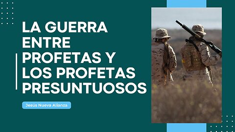 🪖 La guerra entre profetas y los profetas presuntuosos | Deuteronomio 18:20, 22