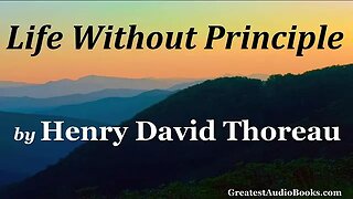 LIFE WITHOUT PRINCIPLE by Henry David Thoreau FULL AudioBook 🎧📖 Greatest🌟AudioBooks