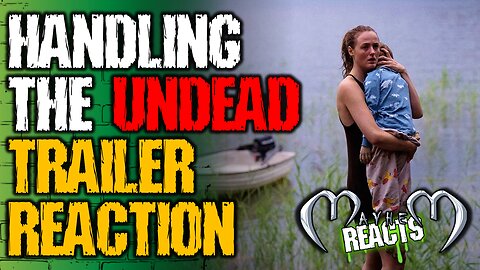 HANDLING THE UNDEAD REACTION - Handling The Undead - Official Trailer