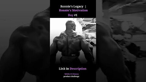 Ronnie's Legacy | Ronnie's Motivation | WEEk #1 Fitness product challenge | Day #1