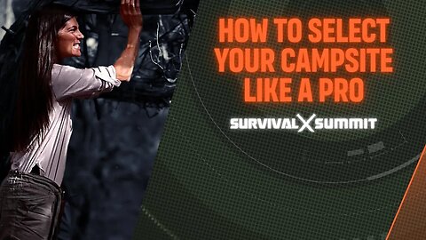 How to Select Your Campsite Like a Pro | The Survival Summit
