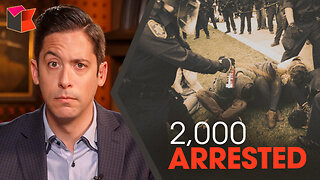 WATCH: 2,000 Woke Campus Protestors Arrested | Ep. 1482