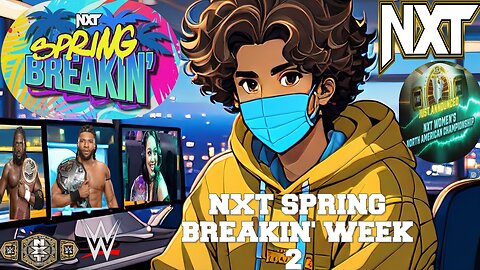WHOOP THAT TRICK ERA - NXT SPRING BREAKIN' WEEK 2