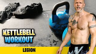 LEGION Kettlebell Workout (31 to 40 minutes)