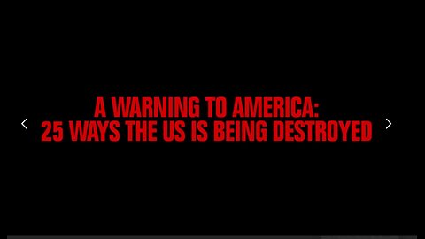 25 Ways America is being Destroyed... A Warning to We the People...
