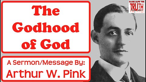The Godhood of God | Arthur Pink