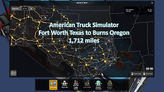 American Truck Simulator. Fort Worth Texas to Burns Oregon 1,712 miles (no talking)