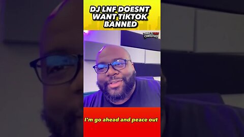 DJ LNF Doesn’t want TIKTOK Banned #bantiktok