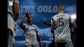 The COLOR: San Jose EARTHQUAKES vs Colorado RAPIDS