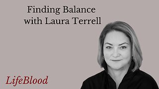 Finding Balance with Laura Terrell