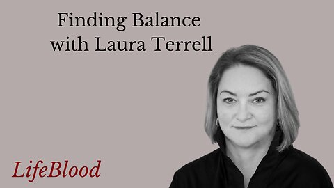 Finding Balance with Laura Terrell