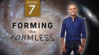 Forming The Formless - Part 7 - DIVING WITHIN