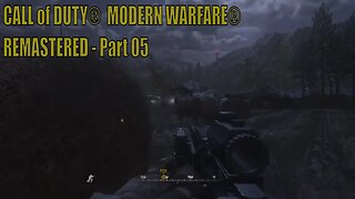 CALL of DUTY® MODERN WARFARE® REMASTERED - Part 05