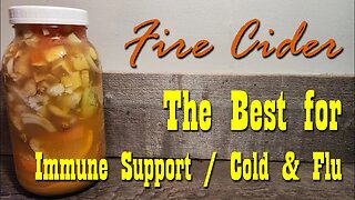 Make Your Own Fire Cider ~ The Best for Immune Support / Cold & Flu