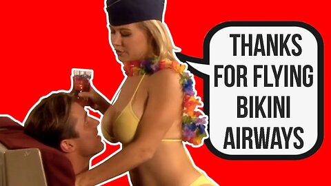 What Happens in Bikini Airways?