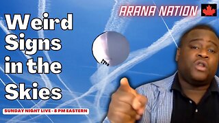 LIVE: What is Happening in the Skies? 15 Minute Cities in Canada? | Arana Nation