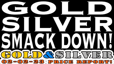 GOLD SILVER SMACK DOWN! 02/02/23 Gold & Silver Price Report #silver #gold #silverprice