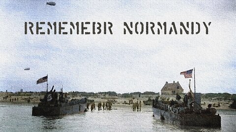 D-Day at Normandy: Remembering the Courage and Sacrifice | Historical Footage