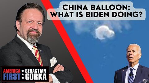 China Balloon: What is Biden doing? Sebastian Gorka on AMERICA First