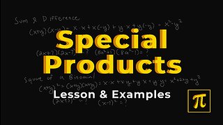 SPECIAL Products of Binomials - It becomes EASY if you memorize these