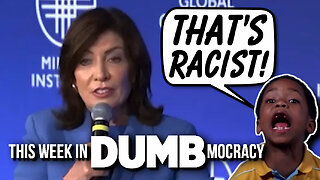 This Week in DUMBmocracy: NY Gov. Hochul ROASTED After Racially Insensitive Comments