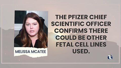 The Pfizer Chief Scientific Officer confirms there could be other fetal cell lines used.