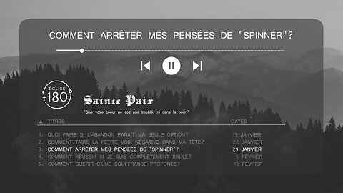 Comment arrêter mes pensées de "spinner"? Victoire sur l'anxiété.