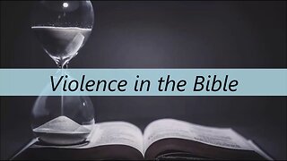 Violence in the Bible