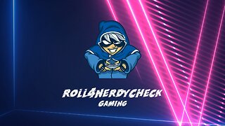 Roll4NerdyCheckGaming Channel